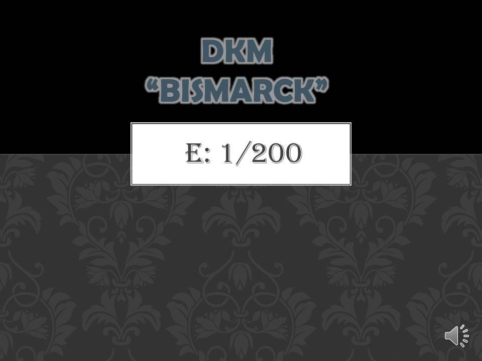 DKM "Bismarck" E:1/200